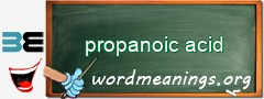 WordMeaning blackboard for propanoic acid